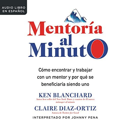 Mentor&iacute;a al minuto [One Minute Mentoring] - Claire Diaz-Ortiz