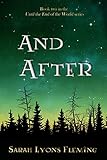 And After: Until the End of the World, Book 2 (Volume 2)