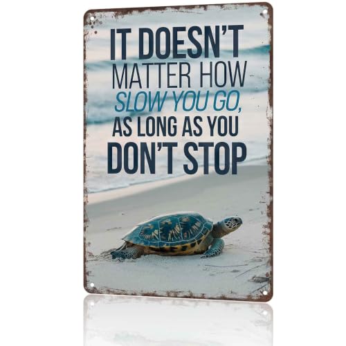 Inspirational It Doesnt Matter How Slow You Go As Long As You Dont Stop