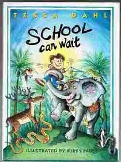 School Can Wait: Dahl, Tessa: 9780670841707: Amazon.com: Books