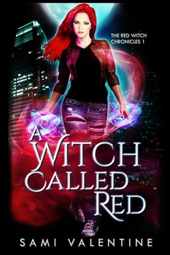A Witch Called Red: A New Adult Urban Fantasy (Red Witch Chronicles 1)