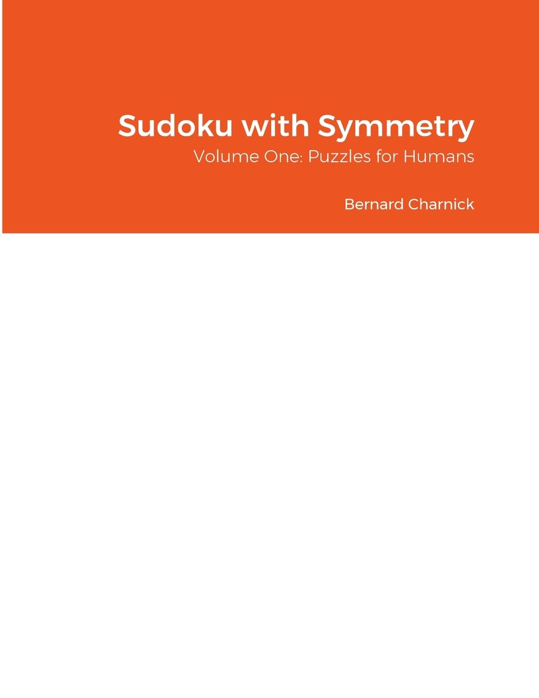 Sudoku with Symmetry: Volume One: Puzzles for Humans