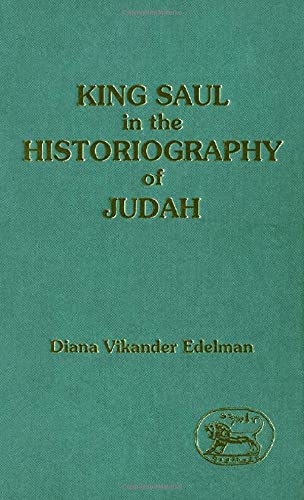King Saul in the Historiography of Judah (Jsot ... 1850753210 Book Cover