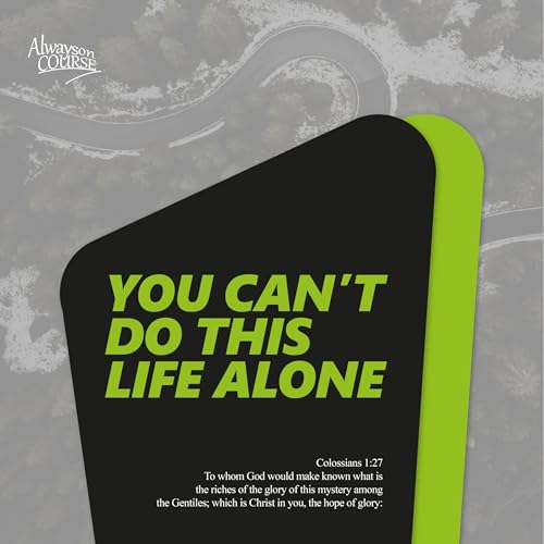 You Can't Do Life Alone