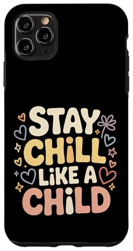 Stay Chill Like A Child �̂񂫂ŕ��a |- �X�}�z�P�[�X iPhone 11 Pro Max �p
