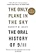 Produktbild The Only Plane in the Sky: The Oral History of 9/11