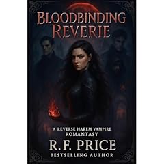 Bloodbinding Reverie: A Reverse Harem Vampire Romantasy Audiobook By R.F. Price cover art