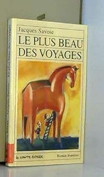Paperback Le Plus Beau Des Voyages (Roman Jeunesse, 69) (French Edition) [French] Book