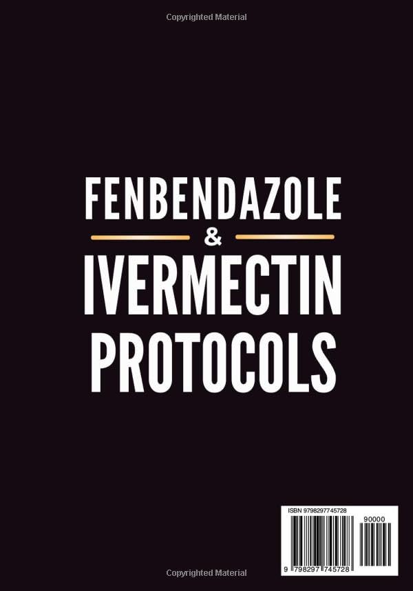 Fenbendazole & Ivermectin Protocols: A Practical Handbook for Cancer Patients and Caregivers, with Research-Based Treatment, Patient Experiences, and Step-by-Step Checklists - Image 2