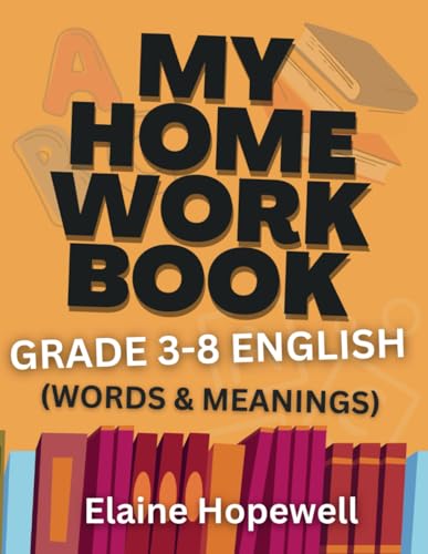My Homework Book: (Words & Meanings) Grade 3-8 English