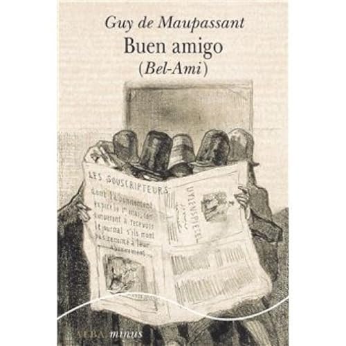 Bel Ami (Guy de Maupassant) y m&aacute;s