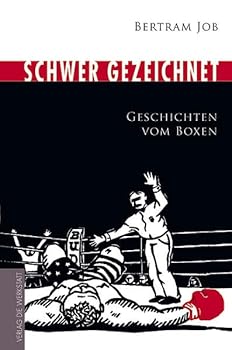 Hardcover Schwer gezeichnet: Geschichten vom Boxen [German] Book