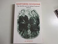 Northern Divisions: The Old IRA and the Belfast Pogroms, 1920-22 1900960117 Book Cover