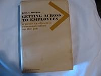 Getting Across to Employees 0070431116 Book Cover