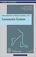 Color Atlas and Textbook of Human Anatomy: Locomotor System: 001 (Thieme Flexibooks) by Werner Kahle (1992-06-30) B01K0SYIBS Book Cover