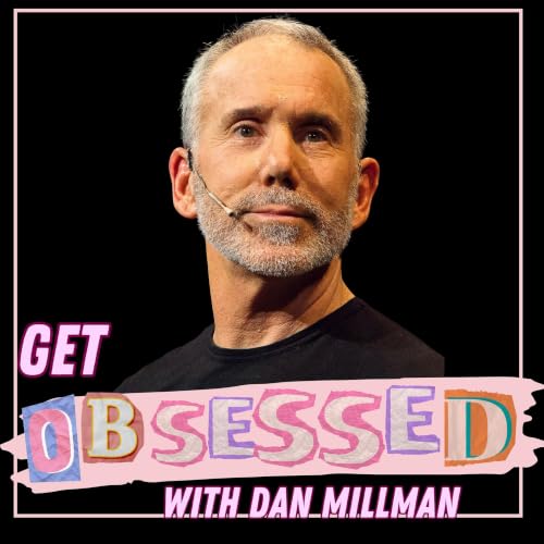 The Peaceful Warrior Approach to Life with Dan Millman
