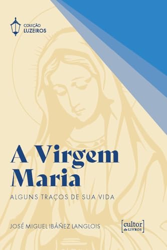 A virgem Maria: Alguns traços de sua vida