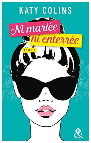 Ni mariée ni enterrée T1 : Voyagez avec la Bridget Jones en sac à dos ! Ni mariée ni enterrée T Gratuit
