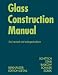 Glass Construction Manual (Construction Manuals (englisch))