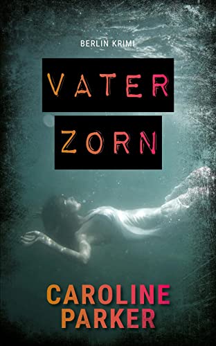 Vaterzorn (Berlin Krimi 13) (German Edition)
