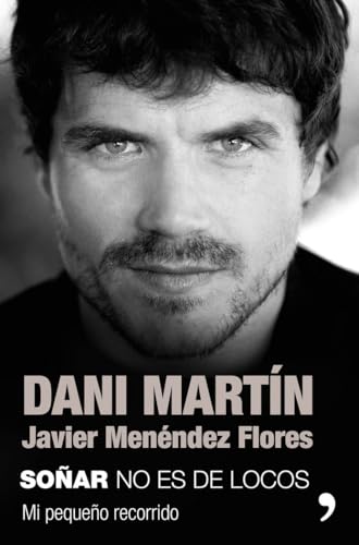 Soñar no es de locos: Mi pequeño recorrido (MR Biografías y Memorias)