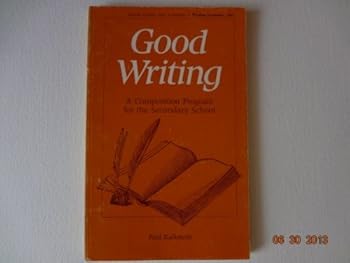 Paperback Good Writing: A Composition Program for the Secondary School (Fearon Teacher-Aid Book) Book