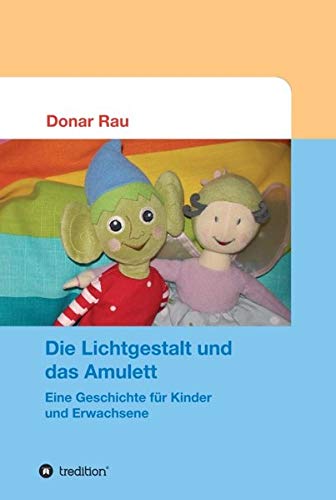 Donar RauDie Lichtgestalt und das Amulett