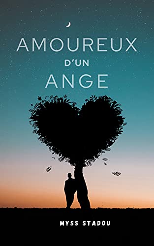 Amazon Com Amoureux D Un Ange French Edition Ebook Stadou Myss Kindle Store