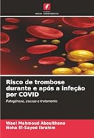 Risco de trombose durante e após a infeção por COVID 6202367792 Book Cover