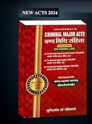 Universal ,new criminal major acts ( diglot) (the bhartiya nagrik suraksha sanhita, bhartiya nyaya sanhita, bharitya sakshya adhiniyam, 2023, edition 2024 author universal law publisher book
