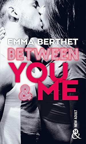 Télécharger Between You & Me: un roman New Adult inédit à découvrir à prix mini ! PDF