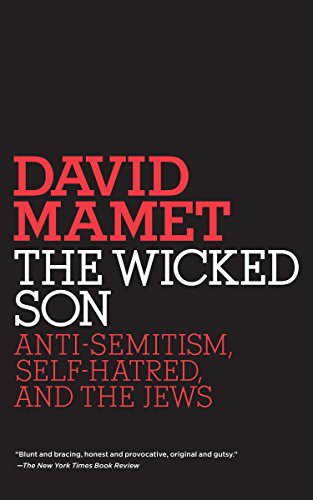 Télécharger The Wicked Son: Anti-Semitism, Self-hatred, and the Jews PDF Ebook En Ligne