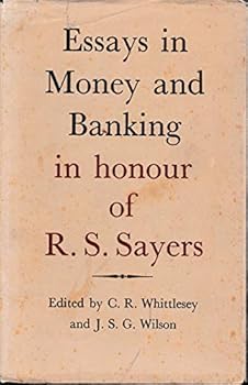 Essays in Money and Banking in Honour of R.S.Sayers