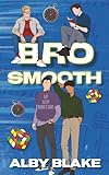 Bro Smooth (The Bro Series)