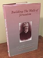 Building the Walls of Jerusalem: John Dewitt McCollough and His Churches 0871525291 Book Cover