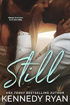 STILL: (Grip Trilogy Book 3) by [Kennedy Ryan]