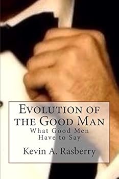 Paperback Evolution of the Good Man Book