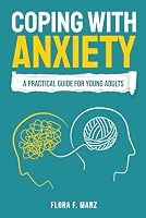 Coping With Anxiety: A Practical Guide for Young Adults B0D7PL753Y Book Cover
