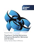 Teachers' Caring Behaviors Influence Students' Behavior and Grades 3639700465 Book Cover