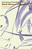 Moving Beyond Boundaries (Vol. 2): Black Women's Diasporas