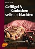 Geflügel und Kaninchen selbst schlachten