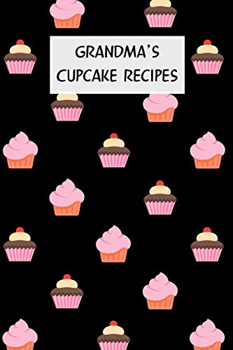 Grandma's Cupcake Recipes: Cookbook with Recipe Cards for Your Cupcake Recipes