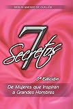 7 Secretos: De Mujeres que Inspiran a Grandes Hombres
