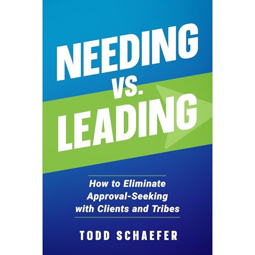 Needing vs. Leading by Todd Schaefer episode artwork