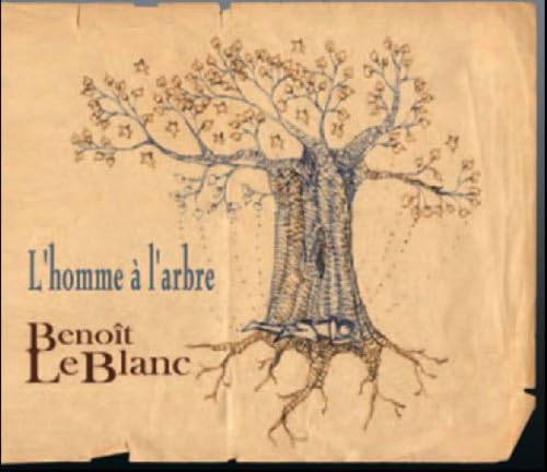 L'Homme A L'Arbre [Audio CD] Leblanc, Benoit