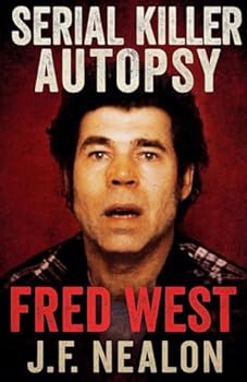 Paperback Serial Killer Autopsy: Fred West Book