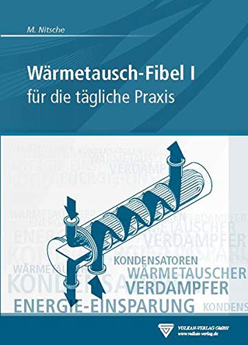 Wärmetausch-Fibel I: für die tägliche Praxis