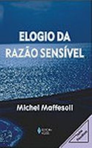 Elogio Da Razao Sensivel