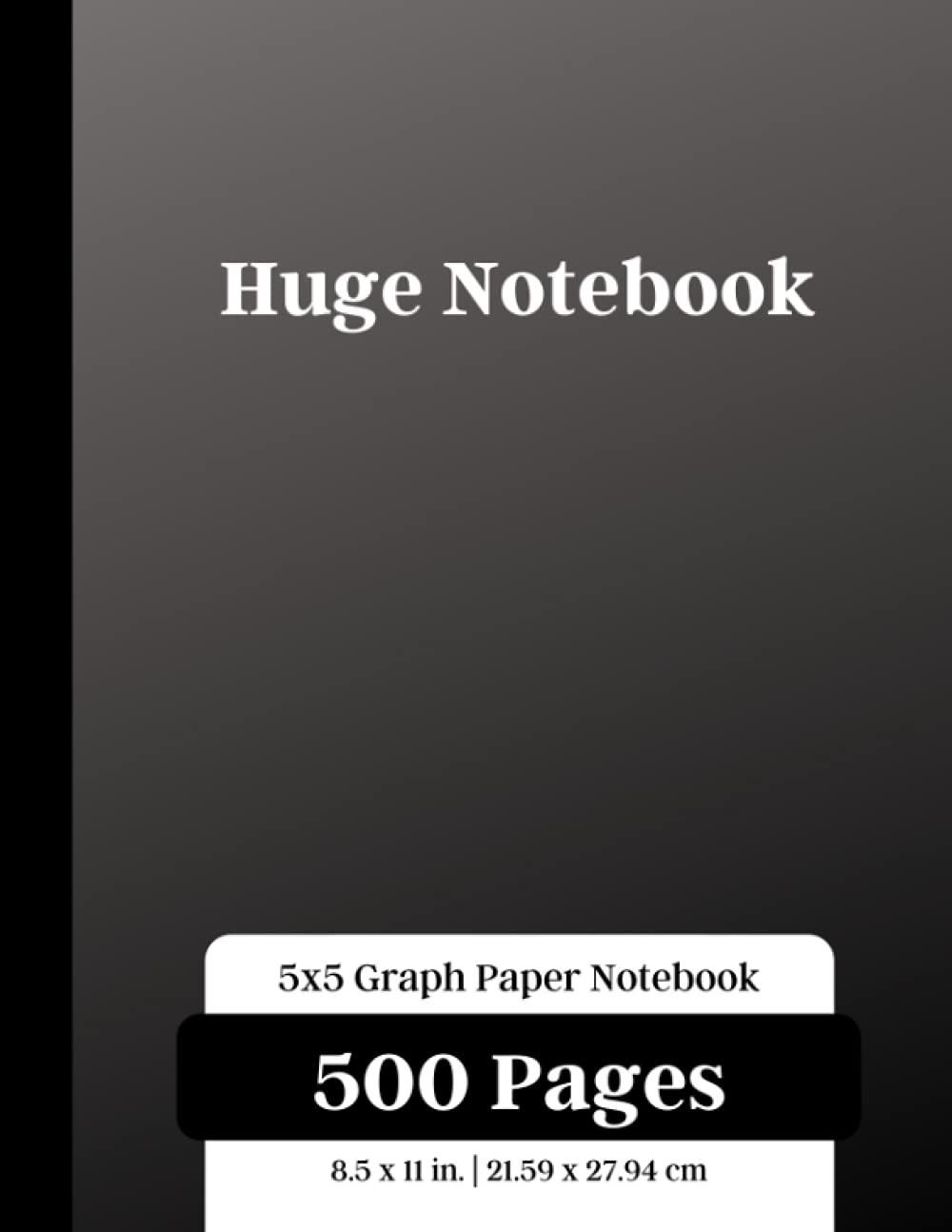 Huge Notebook: 500 Pages | 5x5 Graphing Grid Paper for Math, Science, Engineering, Accounting Students | Black (5x5 Graph Paper | 500 Pages)