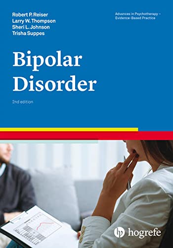Bipolar Disorder, 2Nd Edition, A Volume In The Advances In Psychotherapy: Evidence-Based Practice Series #TOP21